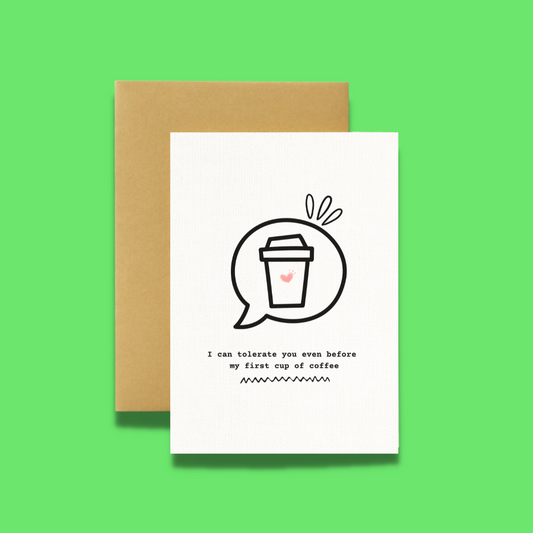 GenMo Tolerate you before Coffee Card